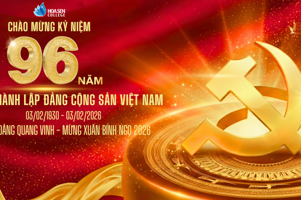 Hoa Sen College chào mừng 96 năm Ngày thành lập Đảng Cộng sản Việt Nam – Kiên định sứ mệnh giáo dục nghề nghiệp