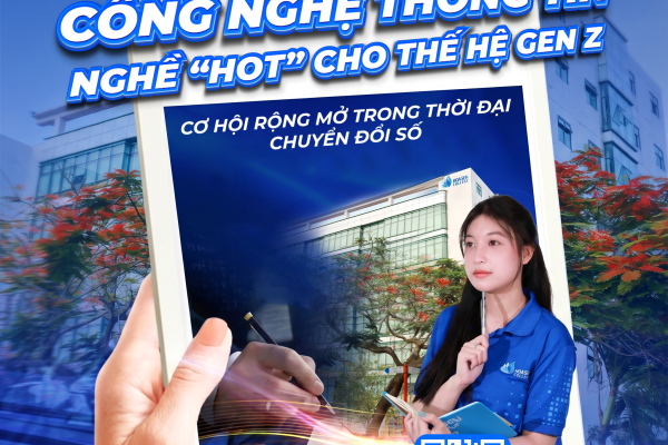 Công nghệ thông tin – Nghề “hot” cho thế hệ Gen Ztrong thời đại chuyển đổi số